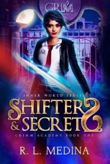 Shifters and Secrets: GRIMM Academy Book 1 Shifters and Secrets: GRIMM Academy Book 1