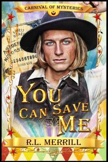 You Can Save Me: Carnival of Mysteries You Can Save Me: Carnival of Mysteries