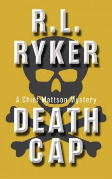 Death Cap: A Chief Mattson Mystery