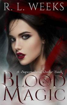 Blood and Magic: A New Adult Paranormal Romance Blood and Magic: A New Adult Paranormal Romance