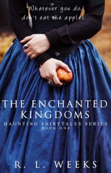 The Enchanted Kingdoms (Haunting Fairytales Book 1) The Enchanted Kingdoms (Haunting Fairytales Book 1)