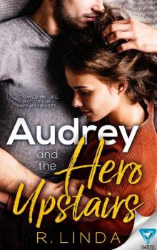 Audrey And The Hero Upstairs Audrey And The Hero Upstairs