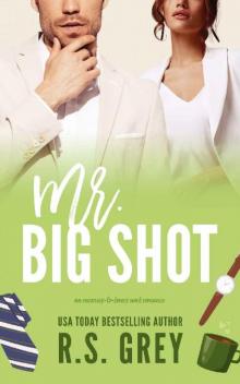 Mr. Big Shot Mr. Big Shot