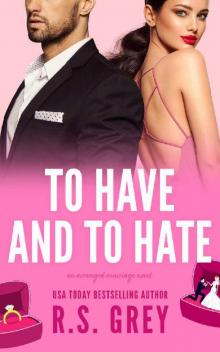 To Have and to Hate To Have and to Hate