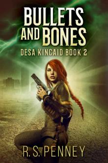 Bullets and Bones Bullets and Bones