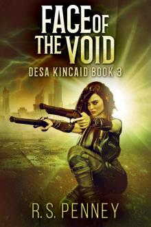 Face Of The Void (Desa Kincaid Book 3) Face Of The Void (Desa Kincaid Book 3)