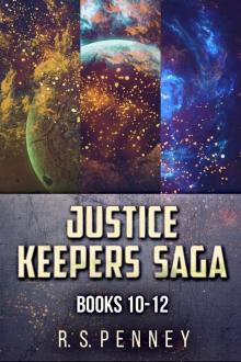 Justice Keepers Saga--Books 10-12