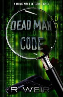 Dead Man Code: A Jarvis Mann Detective Novel Dead Man Code: A Jarvis Mann Detective Novel