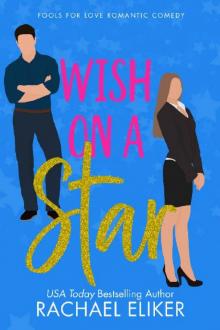 Wish on a Star: A Sweet Romantic Comedy (Fools for Love Romantic Comedy Book 7) Wish on a Star: A Sweet Romantic Comedy (Fools for Love Romantic Comedy Book 7)