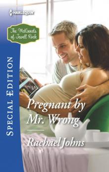 Pregnant by Mr. Wrong Pregnant by Mr. Wrong