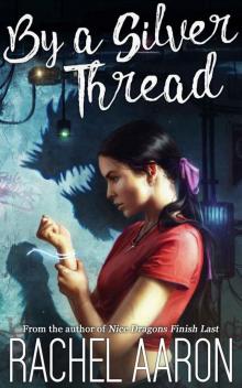 By a Silver Thread (DFZ Changeling Book 1)