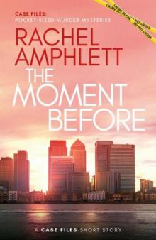 The Moment Before: Case Files: pocket-sized murder mysteries