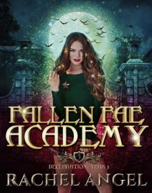 Declaration Year 3: An Academy Reversed Harem Paranormal Bully Romance (Fallen Fae Academy Book 3) Declaration Year 3: An Academy Reversed Harem Paranormal Bully Romance (Fallen Fae Academy Book 3)