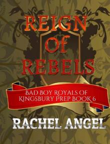 Reign of Rebels: A High School Bully Romance (Bad Boy Royals of Kingsbury Prep Book 6) Reign of Rebels: A High School Bully Romance (Bad Boy Royals of Kingsbury Prep Book 6)
