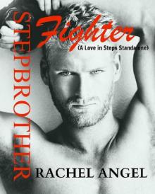 Stepbrother Fighter: A Love in Steps Standalone Novel Stepbrother Fighter: A Love in Steps Standalone Novel