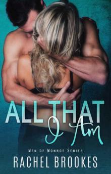 All That I Am (Men of Monroe Book 1)