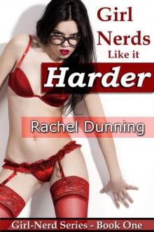Girl-Nerds Like it Harder (Erotic Romance) Book 1