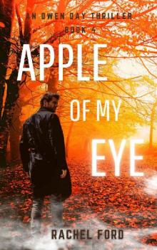 Apple of My Eye (An Owen Day Thriller)