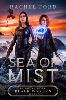 Sea of Mists (Knight Protector: Black Wyvern Book 3)