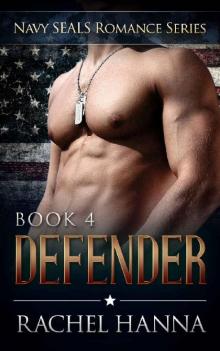 Defender (Navy SEALS Romance Book 4) Defender (Navy SEALS Romance Book 4)