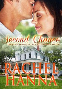 Second Chance - Tanner & Shannon (New Beginnings - Romance) Second Chance - Tanner & Shannon (New Beginnings - Romance)