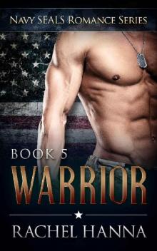 Warrior (Navy SEALs Romance Book 5) Warrior (Navy SEALs Romance Book 5)