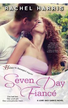 Seven Day Fiance: A Love and Games Novel (Entangled Bliss) Seven Day Fiance: A Love and Games Novel (Entangled Bliss)