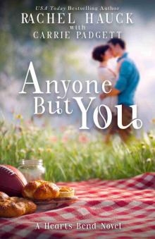 Anyone But You: Home to Hearts Bend | Book Two