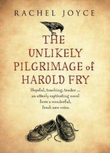 The Unlikely Pilgrimage of Harold Fry: A Novel