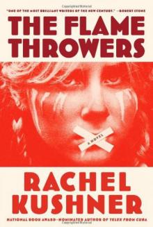 The Flamethrowers: A Novel