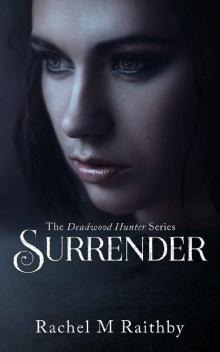 Surrender (The Deadwood Hunter Series Book 4)