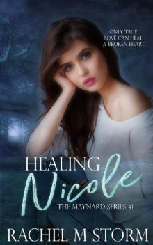Healing Nicole (The Maynard Series Book 1)