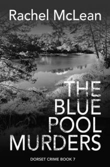 The Blue Pool Murders (Dorset Crime Book 7)