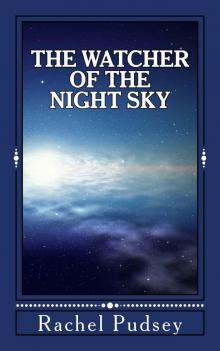 The Watcher of the Night Sky: Part One (The Aronia Series Book 1)