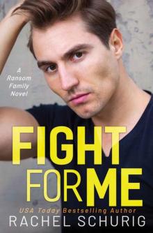 Fight For Me: A Ransom Family Novel Fight For Me: A Ransom Family Novel