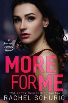 More For Me: A Ransom Family Novel More For Me: A Ransom Family Novel