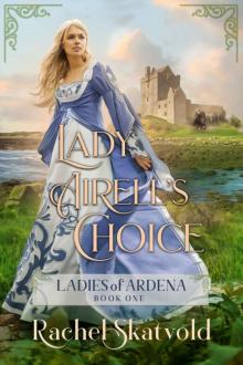 Lady Airell's Choice (Ladies of Ardena Book 1)