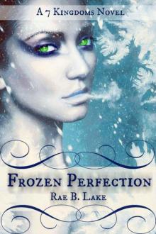Frozen Perfection (7 Kingdoms Book 1)