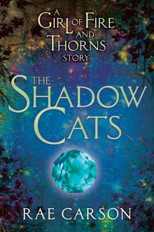The Shadow Cats (fire and thorns )