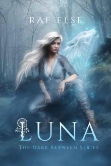 Luna (The Dark Between Series Book 1)