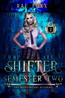 Bloodwood Academy Shifter: Semester Two (Bloodwood Year One Book 2)