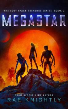 MEGASTAR (The Lost Space Treasure, Book 2): A Space Adventure for Teens