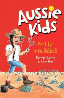 Aussie Kids: Meet Eve in the Outback
