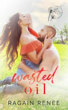 Wasted Oil: (The Backroad Series Book 1)