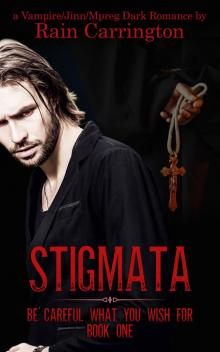 Stigmata (Be Careful What You Wish For Book 1)