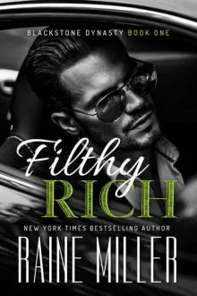 Filthy Rich (Blackstone Dynasty Book 1) Filthy Rich (Blackstone Dynasty Book 1)