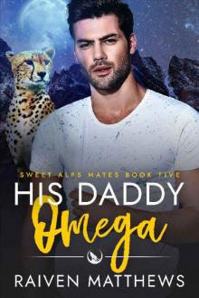 His Daddy Omega (Sweet Alps Mates Book 5)