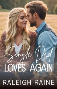 Single Dad Loves Again: Small Town Second Chance Romance