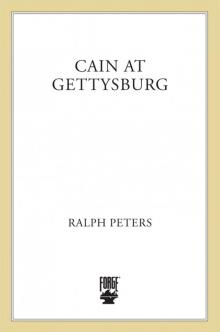 Cain at Gettysburg Cain at Gettysburg