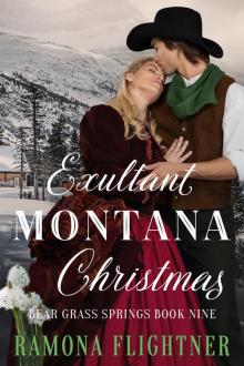 Exultant Montana Christmas: Bear Grass Springs, Book Nine Exultant Montana Christmas: Bear Grass Springs, Book Nine